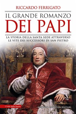 Il grande romanzo dei papi (eBook, ePUB) - Ferrigato, Riccardo