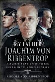 My Father Joachim von Ribbentrop (eBook, ePUB)