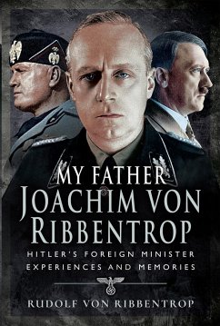 My Father Joachim von Ribbentrop (eBook, ePUB) - Ribbentrop, Rudolf von