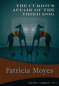 The Curious Affair of the Third Dog (eBook, ePUB) - Moyes, Patricia