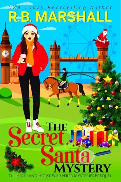 The Secret Santa Mystery (The Highland Horse Whisperer Mysteries, #0) (eBook, ePUB) - Marshall, R. B.