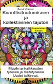 Kvanttisitoutumiseen ja kollektiivinen tajuton. Maailmankaikkeuden fysiikka ja metafysiikka. Uudet tulkinnat (eBook, ePUB) Kvanttisitoutumiseen ja kollektiivinen tajuton. Maailmankaikkeuden fysiikka ja metafysiikka. Uudet tulkinnat (eBook, ePUB)