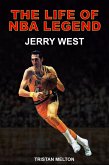 The Life of NBA Legend: Jerry West (eBook, ePUB)
