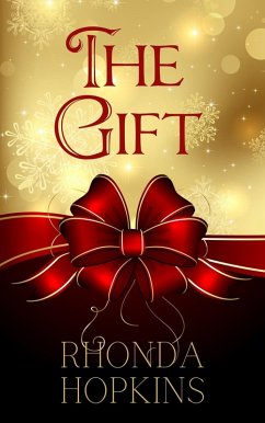 The Gift: A Family Holiday Story (eBook, ePUB) - Hopkins, Rhonda