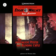 Der unheimliche Pfeifer von Blending Castle (MP3-Download) - Wallace, Edgar; Kuegler, Dietmar