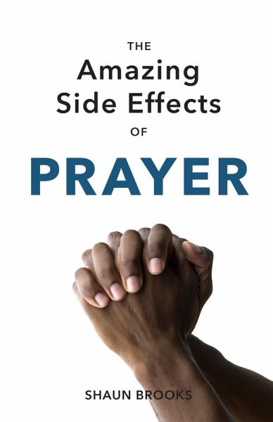 The Amazing Side Effects of Prayer (eBook, ePUB)