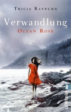 Verwandlung / Ocean Rose Trilogie Bd.2 (Mängelexemplar) - Rayburn, Tricia