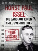 Horst Paul Issel: Die Jagd auf einen Kriegsverbrecher (eBook, ePUB)