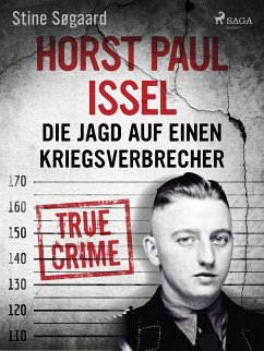 Horst Paul Issel: Die Jagd auf einen Kriegsverbrecher (eBook, ePUB) - Søgaard, Stine