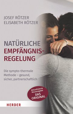 Natürliche Empfängnisregelung (eBook, ePUB) - Rötzer, Josef; Rötzer, Elisabeth