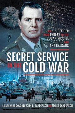 Secret Service in the Cold War (eBook, ePUB) - Sanderson, John B.; Sanderson, Myles