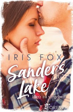 Sanders Lake - Herz zu vergeben (eBook, ePUB) - Fox, Iris