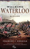 Walking Waterloo (eBook, ePUB)