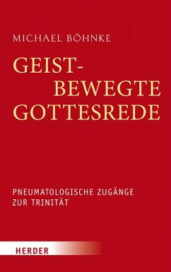 Geistbewegte Gottesrede (eBook, PDF) - Böhnke, Michael