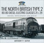 The North British Type 2 Bo-Bo Diesel-Electric Classes 21 & 29 (eBook, ePUB)
