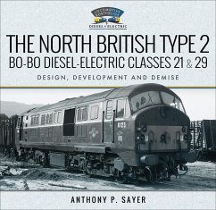 The North British Type 2 Bo-Bo Diesel-Electric Classes 21 & 29 (eBook, ePUB) - Sayer, Anthony P.