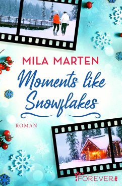 Moments like Snowflakes (eBook, ePUB) - Marten, Mila