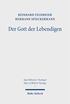 Der Gott der Lebendigen (eBook, PDF) - Feldmeier, Reinhard; Spieckermann, Hermann