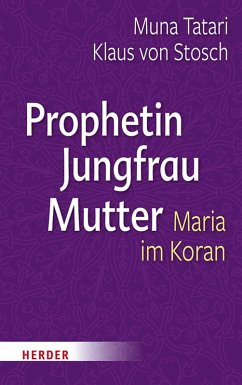 Prophetin - Jungfrau - Mutter (eBook, ePUB) - Stosch, Klaus Von; Tatari, Muna