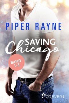 Saving Chicago Band 1-3 (eBook, ePUB) - Rayne, Piper