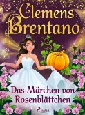 Das Märchen von Rosenblättchen (eBook, ePUB)