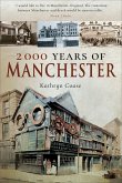 2,000 Years of Manchester (eBook, ePUB) 2,000 Years of Manchester (eBook, ePUB)