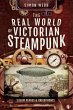The Real World of Victorian Steampunk... - Bild 1