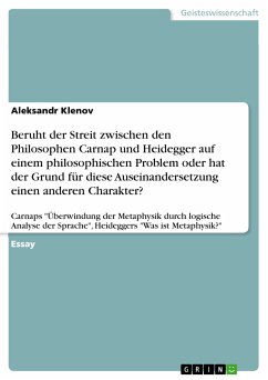 Beruht der Streit zwischen den Philosophen Carnap und Heidegger auf einem philosophischen Problem oder hat der Grund für diese Auseinandersetzung einen anderen Charakter? (eBook, PDF) - Klenov, Aleksandr