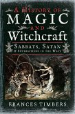 A History of Magic and Witchcraft (eBook, ePUB)