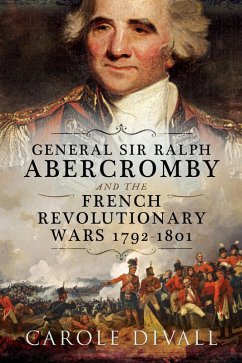 General Sir Ralph Abercromby and the French Revolutionary Wars, 1792-1801 (eBook, ePUB) - Divall, Carole