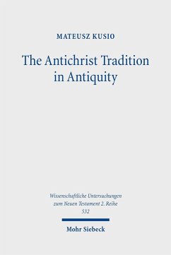 The Antichrist Tradition in Antiquity (eBook, PDF) - Kusio, Mateusz