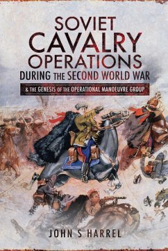 Soviet Cavalry Operations During the Second World War (eBook, ePUB) - Harrel, John S.