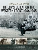 Hitler's Defeat on the Western Front, 1944-1945 (eBook, ePUB)