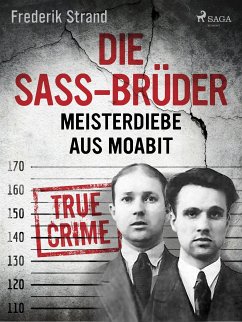 Die Sass-Brüder: Meisterdiebe aus Moabit (eBook, ePUB) - Strand, Frederik