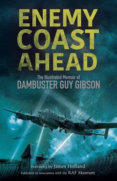 Enemy Coast Ahead (eBook, ePUB) - Gibson, Guy