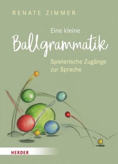 Eine kleine Ballgrammatik (eBook, PDF) - Zimmer, Renate