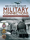 British Steam Military Connections: London, Midland and Scottish Railway Steam Locomotives (eBook, ePUB)
