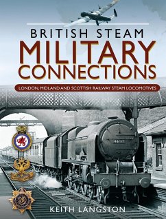 British Steam Military Connections: London, Midland and Scottish Railway Steam Locomotives (eBook, ePUB) - Langston, Keith