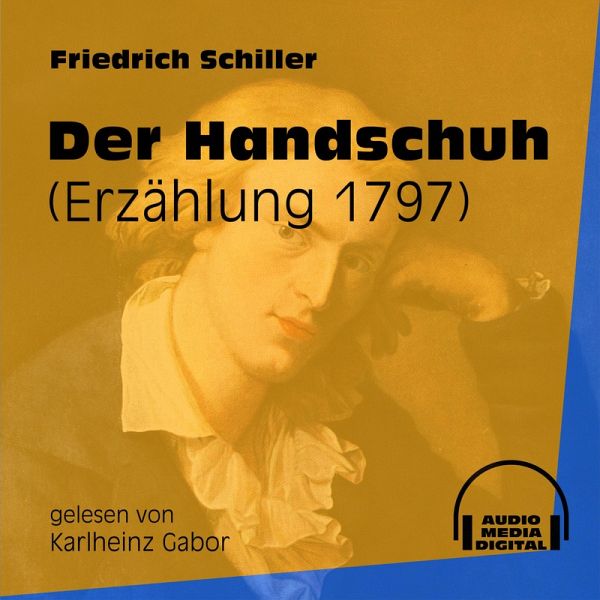 Der Handschuh (MP3-Download) von Friedrich Schiller - Hörbuch bei bücher.de  runterladen