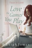 Love the Games You Play (Faux in Love, #3) (eBook, ePUB)