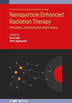 Nanoparticle Enhanced Radiation Therapy (eBook, ePUB)