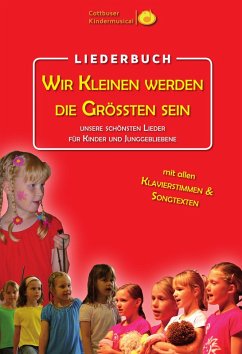 Wir Kleinen werden die Größten sein (eBook, PDF) - Karow, Torsten; Karow, Torsten; Kindermusical, Cottbuser; Zibula, Manja
