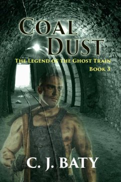 Coal Dust (The Legend of the Ghost Train) (eBook, ePUB) - Baty, C. J.
