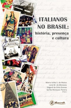 Italianos no Brasil: (eBook, ePUB) - Matos, Maria Izilda S. de; Menezes, Lená Medeiros de; Gomes, Edgar da Silva; Pereira, Syrléa Marques