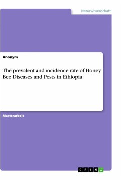The prevalent and incidence rate of Honey Bee Diseases and Pests in Ethiopia