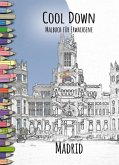 Cool Down   Malbuch für Erwachsene: Madrid