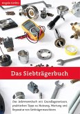 Das Siebträgerbuch - Das Jedermannbuch mit Grundlagenwissen, praktischen Tipps zu Nutzung, Wartung und Reparatur von Siebträgermaschinen