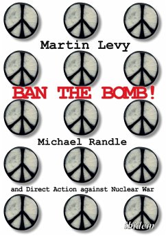 Ban the Bomb! - Levy, Martin