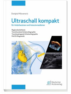 Ultraschall kompakt für Anästhesisten und Intensivmediziner - Milovanovic, Danijela