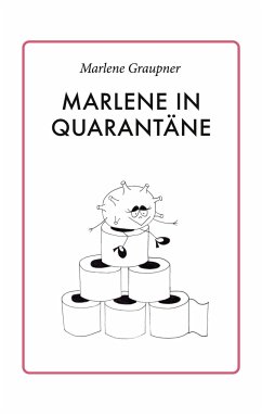 Marlene in Quarantäne - Graupner, Marlene